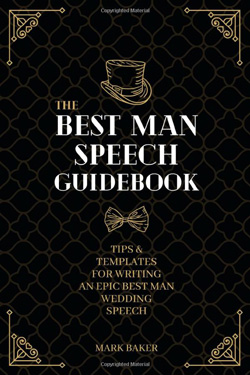 10 Tips for a Killer Best Man Speech 2 best man speech guidebook
