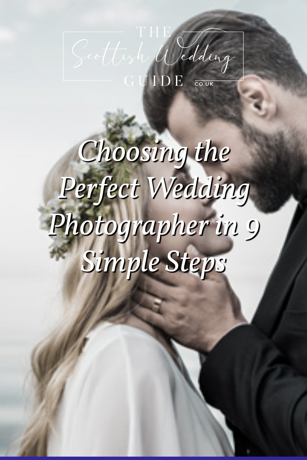 Choosing the Perfect Wedding Photographer in 9 Simple Steps