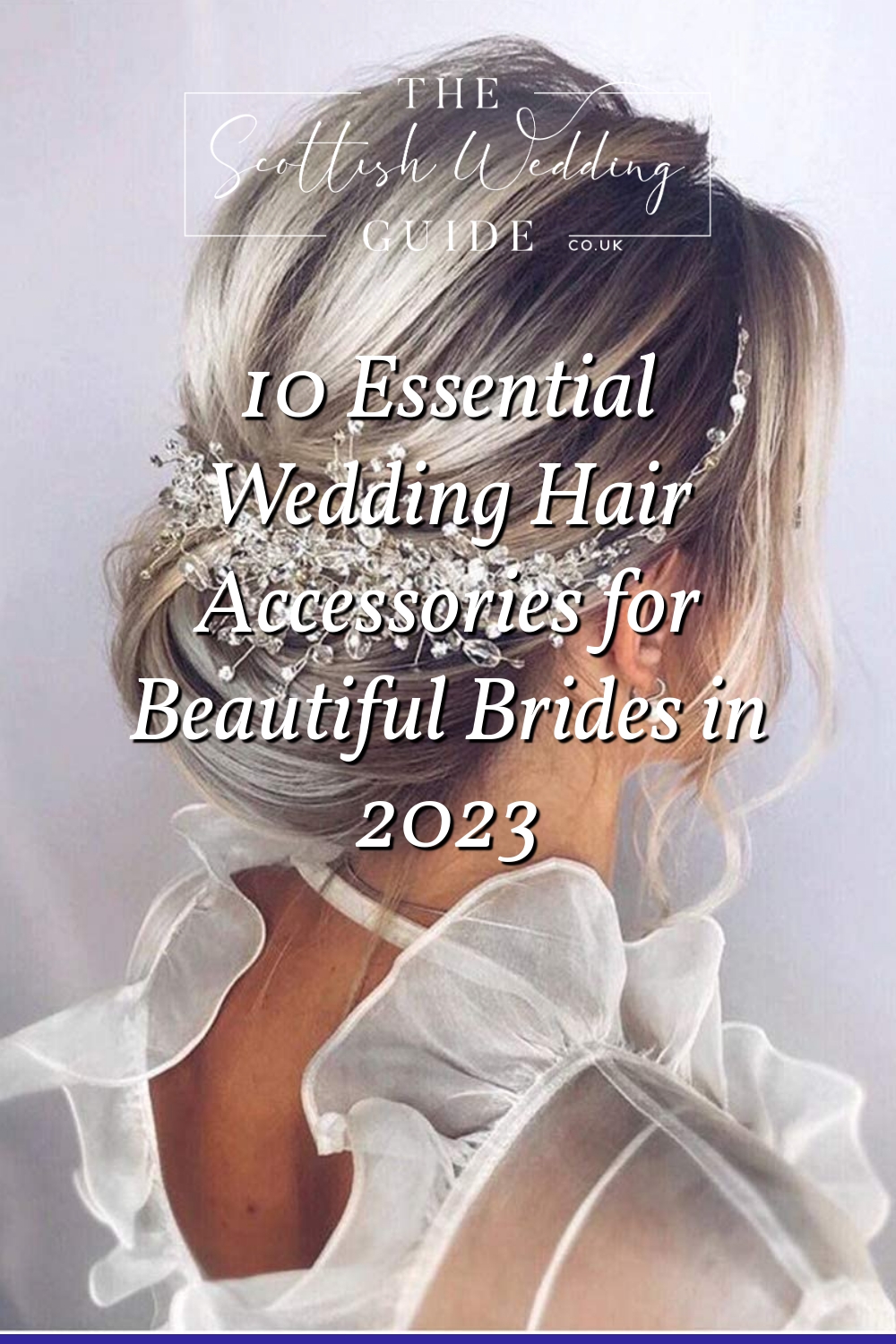 10 Essential Wedding Hair Accessories for Beautiful Brides in 2023